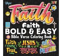 Faith Bold And Easy Bible Verse Coloring Book: All Things Are Possible Christian Bible Quotes Grafiti Art Coloring For Boys and Girls 51 Designs and Quotes