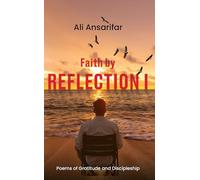 Faith by Reflection I: Poems of gratitude and discipleship