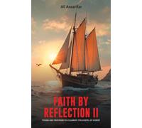 Faith by Reflection II: Poems and proverbs to celebrate the gospel of Christ