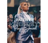 Faith By The Day: A Daily Prayer Calendar & Christian Journal for Women to Grow Spiritually, Stay Aligned, and Track Their Walk with God