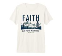 Faith Can Move Mountains - Matthew 17:20 Nature Inspiration Camiseta Premium