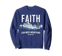 Faith Can Move Mountains - Matthew 17:20 Nature Inspiration Sudadera
