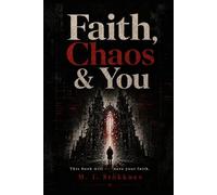 Faith, Chaos & You: This book will not save your faith. (The Chaos Series)