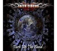 Faith Circus – Turn Up The Band – CD