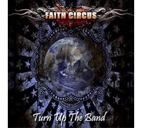 Faith Circus – Turn Up The Band – CD