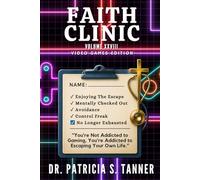 Faith Clinic Volume XXVIII Video Games Edition: You're Not Addicted to Gaming, You're Addicted to Escaping Your Own Life