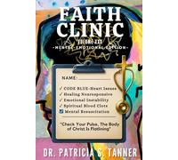Faith Clinic Volume XXX Mental Emotional Edition: Check Your Pulse The Body of Christ Is Flatlining: 23