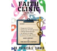 Faith Clinic Volume XXXV Cancer Edition: God's Report Vs The Doctor's Report