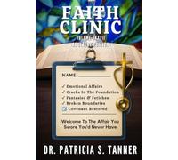 Faith Clinic Volume XXXVII Adultery Edition: Welcome to the Affair You Swore You'd Never Have: 28