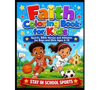 Faith Coloring Book for Kids: Sports, Bible Verses and Athletes for Boys and Girls Ages 6-10
