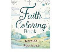 Faith Coloring Book: Insprirational Coloring Book Reflect, Relax, Rejoice