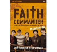 Faith Commander Teen Edition Video Study: Living Five Values from the Parables of Jesus [DVD]