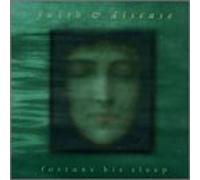 Faith & Disease - Fortune His Sleep