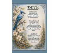 Faith & Faithfulness: A KJV Scripture-Inspired Lined Notebook for Prayer, Reflection, and Everyday Notes