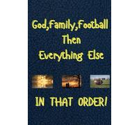 Faith, Family, Football: A Journal for Writing and Reflections: A Journey of Spirituality, Family, and Football Journaling