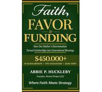 Faith, Favor, and Funding: How One Mother’s Determination Turned Scholarships into Generational Blessings.