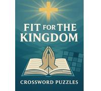 Faith-Filled Bible Crossword Puzzles for Adults: 30 Godly Crossword Games with Scripture