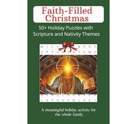 Faith-Filled Christmas Word: 50+ Holiday Puzzles with Scripture and Nativity Themes: Word Searches with Easy to Read Print about Religious Christian ... Gift for Vacations, Holidays and Free Times