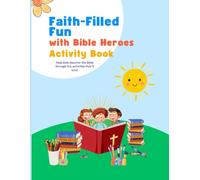 Faith Filled Fun with Bible Heroes Activity Book
