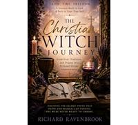 Faith- Fire and Freedom: The Christian Witch Journey