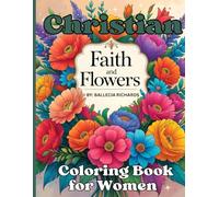 Faith & Flowers: A Christian Coloring Book for Women