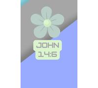 Faith & Flowers: John 14:6 Journal