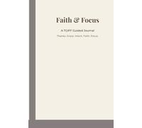 Faith & Focus: A TGIFF Guided Journal