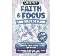 Faith & Focus for Peace of Mind, Large Print Bible Word Search for Women: Devotions for Calm, Trust, and Letting Go of Worry