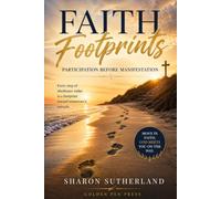 Faith Footprints: Participation Before Manifestation