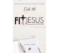 Faith for 40: FIT 4 Jesus Daily Journal: Take this 40 Day Challenge to Elevate your Faith, your Fitness, and your Discipline!