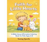 Faith for Little Hearts: A Bible Verse Affirmation Coloring Book for Kids Ages 4-8