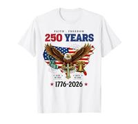 Faith Freedom 250 Years 1776-2026 Independence 4th of July Camiseta