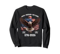 Faith Freedom 250 Years 1776-2026 Independence 4th of July Sudadera