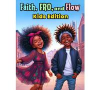 Faith, Fro, and Flow: Kids Edition