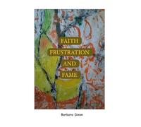 FAITH, FRUSTRATION AND FAME
