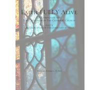 Faith-FULLY Alive Part II: A Companion to the Catechism of the Catholic Church