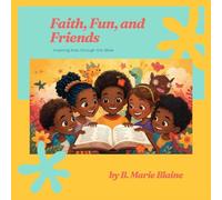 Faith, Fun, & Friends Coloring Book: Inspiring Kids through the Bible