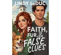 Faith, Fur, & False Clues (Howell's Landing Mysteries)