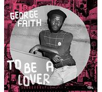 Faith George - To Be a Lover [Vinilo]