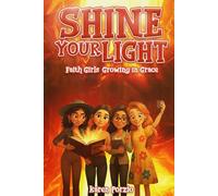 Faith Girls: Growing in Grace: Shine your Light
