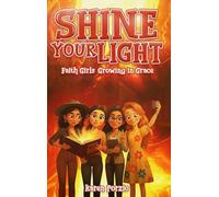 Faith Girls: Growing in Grace: Shine your Light: 3