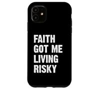 Faith Got Me Living Risky Carcasa para iPhone 11