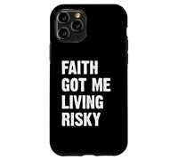 Faith Got Me Living Risky Carcasa para iPhone 11 Pro