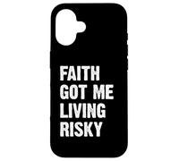 Faith Got Me Living Risky Carcasa para iPhone 16
