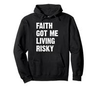Faith Got Me Living Risky Sudadera con Capucha