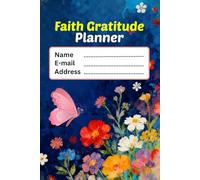 Faith Gratitude Planner: 108 Days of Guided Reflection, Faith, and Thankfulness