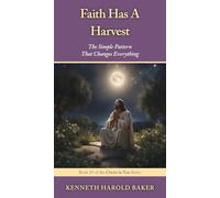 Faith Has A Harvest: The Simple Pattern That Changes Everything: 29 (Christ in You)