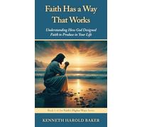 Faith Has a Way That Works: 1 (Faith's Higher Ways)