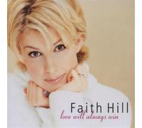 Faith Hill - Love Will Always Win