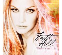 Faith Hill - There You'll Be: The Best Of (